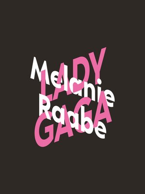 cover image of Melanie Raabe über Lady Gaga